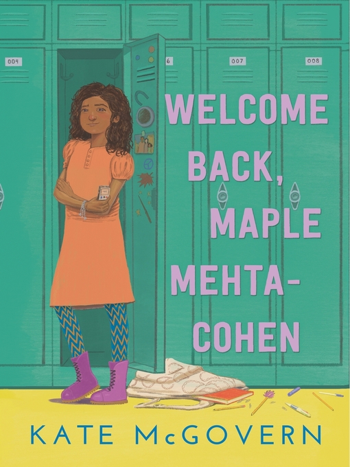 Title details for Welcome Back, Maple Mehta-Cohen by Kate McGovern - Available